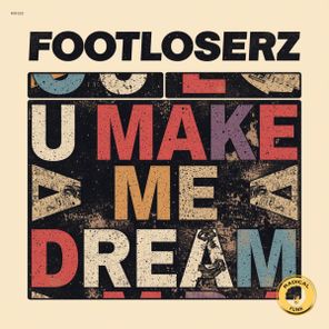 FootLoserz – U Make Me Dream