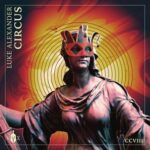 Luke Alexander – Circus