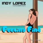 Indy Lopez, Klaudia Kalpe – Feeling Fine