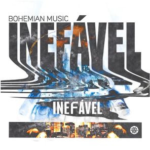 Bohemian Music – Inefável