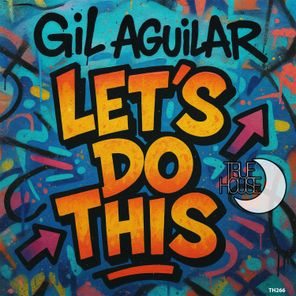 Gil Aguilar – Let’s Do This