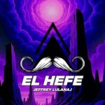 Jeffrey Lulanaj – El Hefe