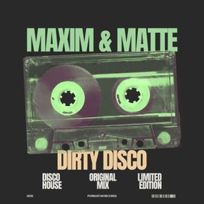 Maxim & Matte – Dirty Disco