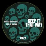 Baylee Brown, KiRKie – Keep It That Way