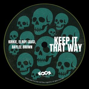 Baylee Brown, KiRKie – Keep It That Way