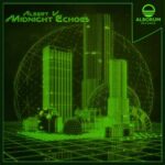 Albert V – Midnight Echoes