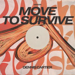 Dennis Cartier – Move To Survive