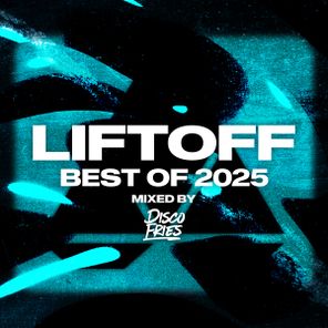 Kayrae, Emie – LIFTOFF: Best of 2025 – Mixed by Disco Fries