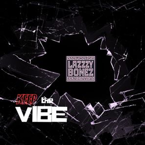 Lazzzy Bonez - Keep the Vibe 1 Lazzzy Bonez – Keep the Vibe
