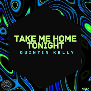 Quintin Kelly – Take Me Home Tonight