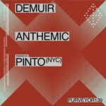 Demuir, Pinto (NYC) – Anthemic