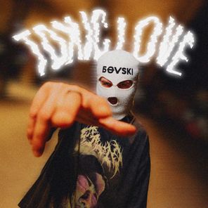 Eltee, BOVSKI – Toxic Love