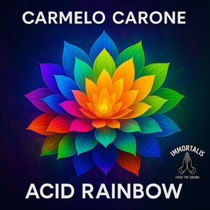 Carmelo Carone – Acid Rainbow