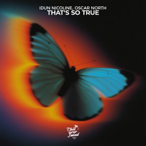 Idun Nicoline, Oscar North – That’s So True