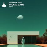 Jaques Le Noir – Wicked Game