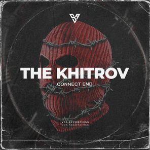 The Khitrov – Connect End