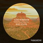 Slow Nomaden – Bird Vision