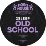 2Sleep – Old School