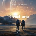 Yellow Space, Monostone – Eternal Aria