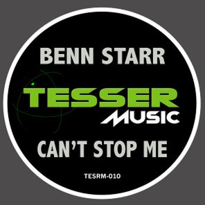 BENN STARR, Roger Pauletta – Can’t Stop Me (Roger Pauletta Remix)