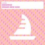 BradRad – Brand New Man
