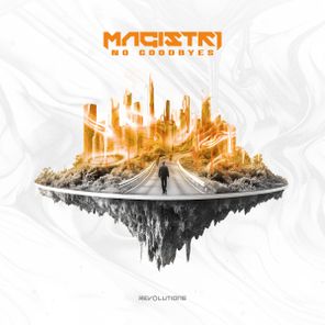 Magistri - No Goodbyes 1 Magistri – No Goodbyes