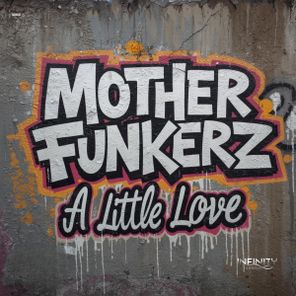 Mother Funkerz – A Little Love