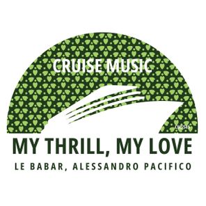 Le Babar, Alessandro Pacifico – My Thrill, My Love