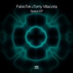 Tomy Villacorta, FabioTek – Space EP