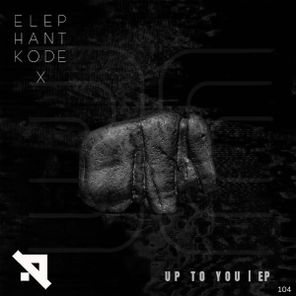 Elephant Kodex – Up To You EP