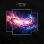 Foulsch – Catch Me!