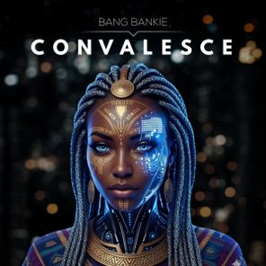 Bang Bankie – Convalesce