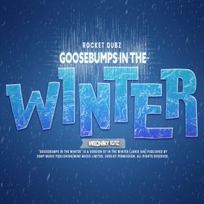 Rocket Dubz – Goosebumps in the Winter
