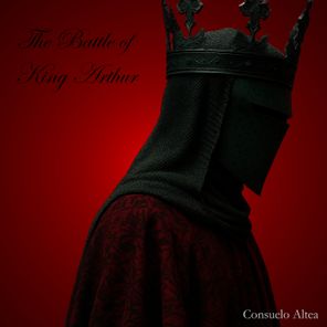 Consuelo Altea – The Battle of King Arthur