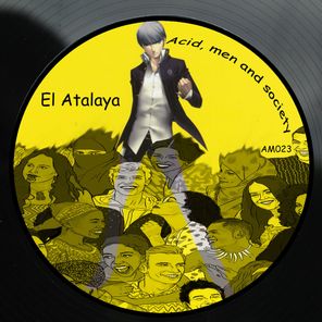 El Atalaya – Acid, men and society