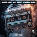 Miguel Angel Barr, MCPM – Route Ninety EP