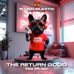 The Return Good – Yes Music