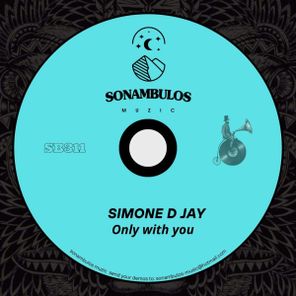Simone D Jay – Only With You