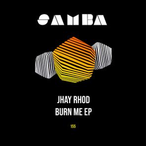 JHAY RHOD – Burn Me EP
