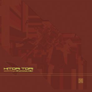 Hitori Tori – Seedful Things (20th Anniversary Edition)