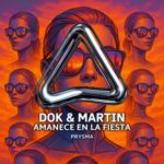 Dok & Martin – Amanece en la fiesta