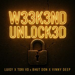 Luigy, Tori VO – W33k3nd Unl0ck3d