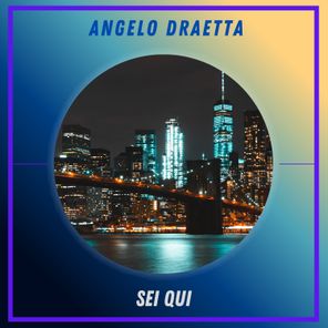 Angelo Draetta – Sei Qui