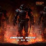 Omega Noize – The Bad Guy