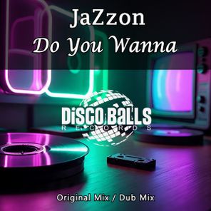 JaZzon – Do You Wanna