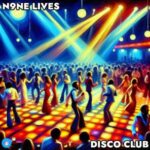 N9ne Lives – Disco Club