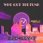 DJ Chilly-T – Who Got The Funk