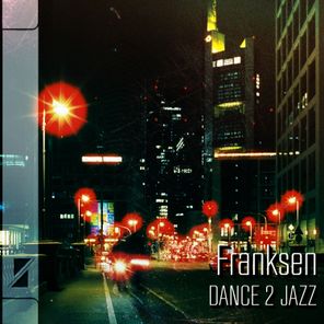 Franksen, Platzdasch – Dance 2 Jazz