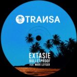 Extasié, Mari Leyser – Bulletproof feat. Mari Leyser