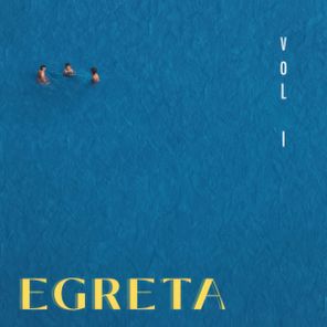 Egreta – VOL.I